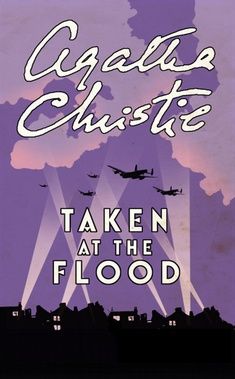Agatha Christie – Taken at the Flood | The Queen of Crime ...